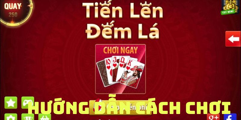 Cách chơi Tiến lên miền Nam đếm lá hay cho tân thủ