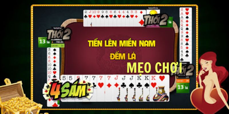 Mẹo chơi Tiến lên miền Nam đếm lá hay siêu dễ